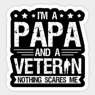 Vintage I'm a Papa and a Veteran Nothing Scares Me T-Shirt | Funny Grandfather Gift Sticker